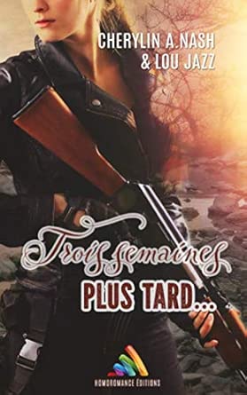 Trois semaines plus tard (T.3)